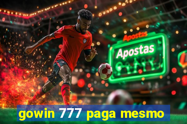 gowin 777 paga mesmo